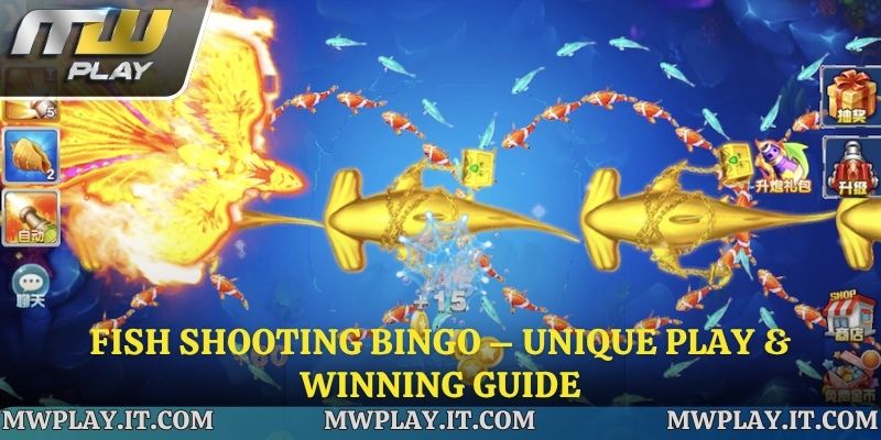 Fish Shooting Bingo – Unique Play & Winning Guide