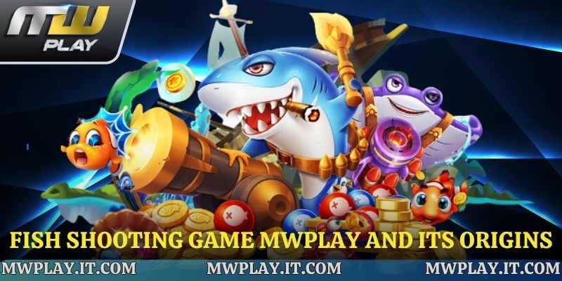 Learn about the fish shooting game