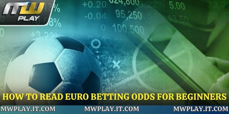 How to Read Euro betting Odds for Beginners