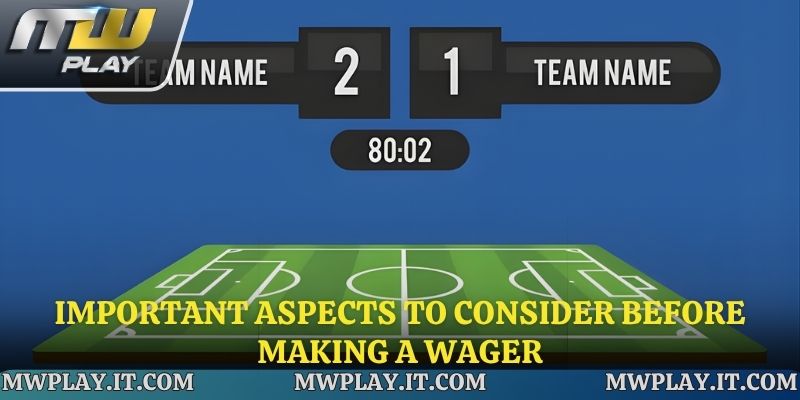 Important aspects to consider before making a wager