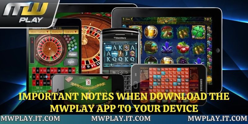 Some things to note when installing the Mwplay app