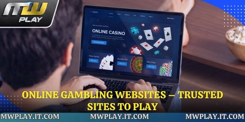 Online Gambling Websites – Trusted Sites to Play