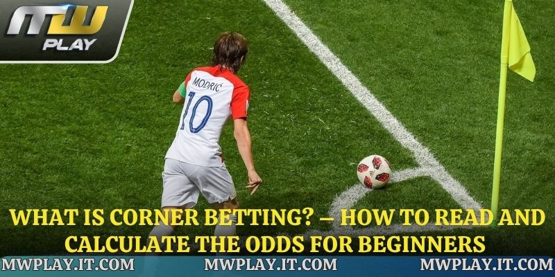A simple guide to reading corner kick odds for beginners