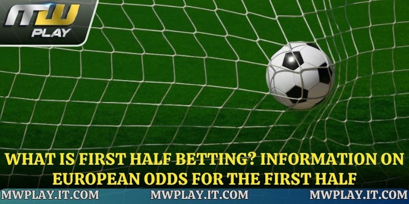 First-half betting offers many options for players to choose from