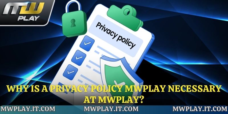 The importance of Privacy policy Mwplay
